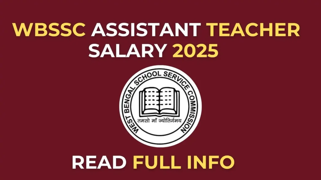 WBSSC Assistant Teacher Salary 2025 – In-Hand Pay, Perks, Career Growth & Promotion Chart