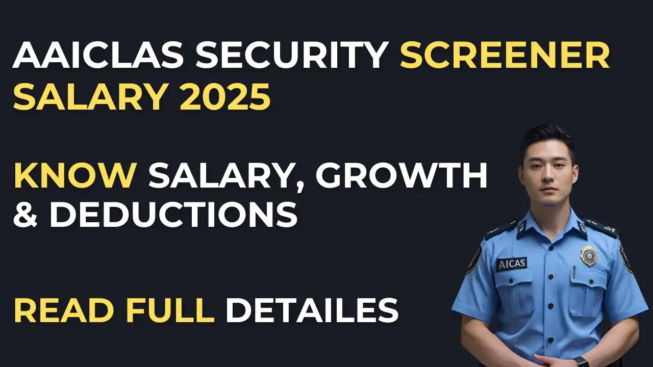 AAICLAS Security Screener Salary 2025 : Year-wise Pay, Stipend &amp; Full ...