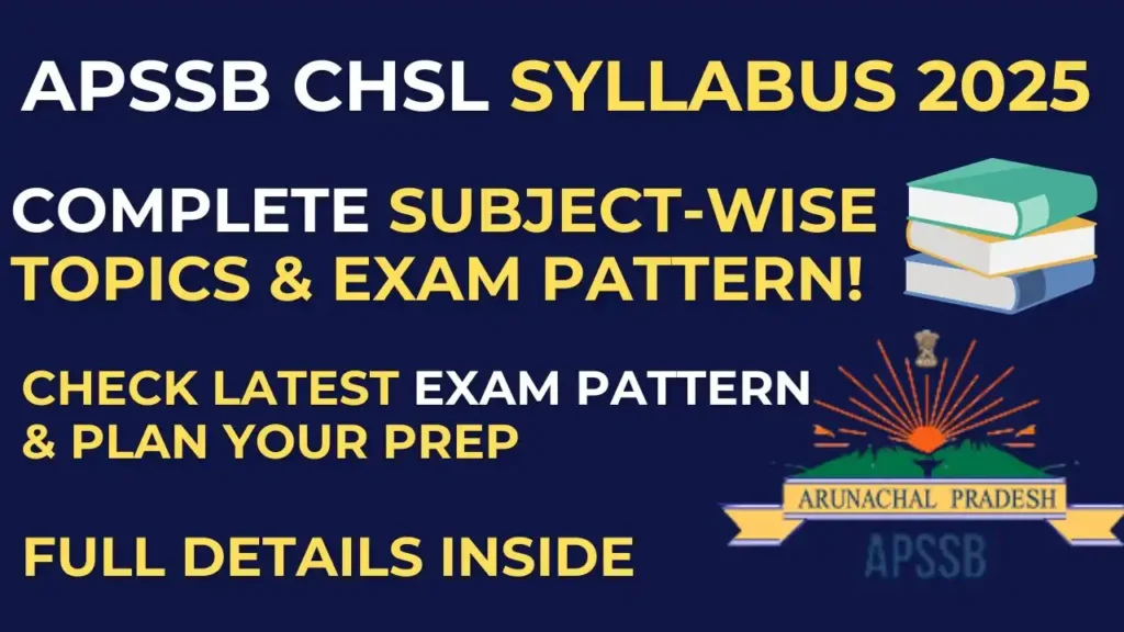 APSSB CHSL Syllabus 2025 (Latest): Subject-wise Topics, Exam Pattern & Free PDF Download 1 APSSB CHSL Syllabus 2025 subject-wise exam pattern and preparation tips