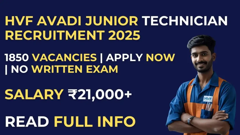 New HVF Junior Technician Recruitment 2025: Apply Online for 1850 Vacancies, Check Eligibility, Salary & Selection Process 1 HVF Junior Technician Recruitment 2025 Notification for 1850 Vacancies