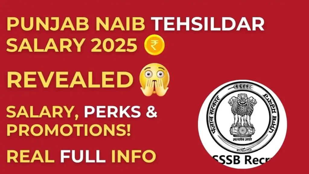PSSSB Naib Tehsildar Salary 2025 : In-hand Pay, Allowances, Benefits & Promotion Details 1 PSSSB Naib Tehsildar salary structure with in-hand pay, allowances and benefits 2025