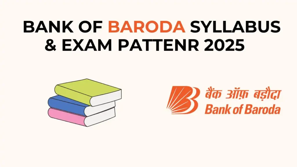 Bank of Baroda LBO Syllabus 2025 & Exam Pattern – Section-wise Topics, Marking Scheme 1 Bank of Baroda LBO Syllabus 2025 and Exam Pattern Overview