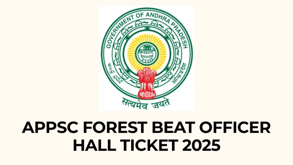 APPSC Forest Beat Officer Hall Ticket 2025 - Full Details