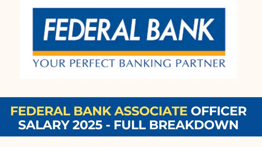 Federal Bank Associate Officer Salary 2025: In-Hand Pay, Benefits & Growth 1 Federal Bank Associate Officer Salary 2025 - full salary breakdown