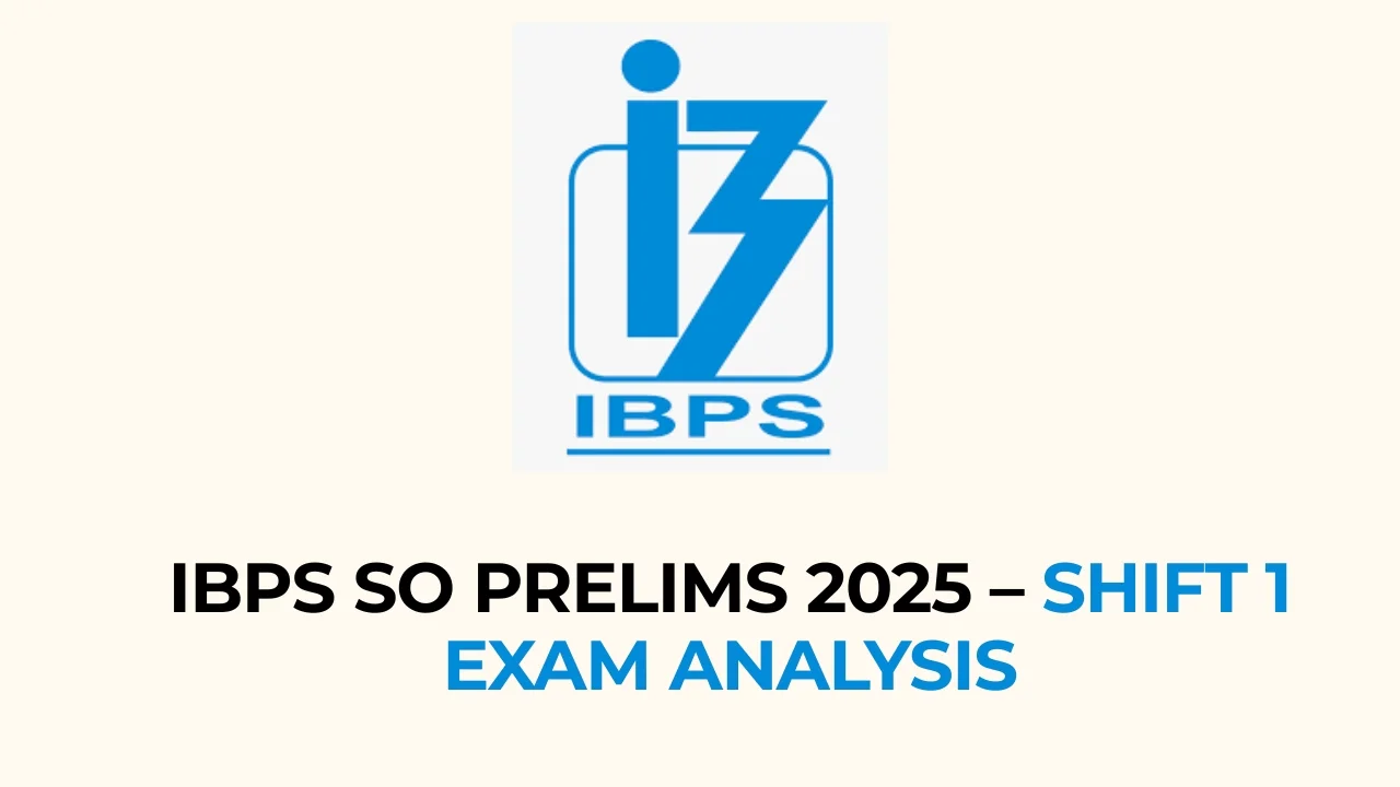 IBPS SO Prelims Exam Analysis 2025 (30 अगस्त) : शिफ्ट-1 की पूरी डिटेल ...