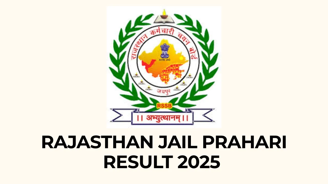 Rajasthan Jail Prahari Result 2025: Release Date, कट-ऑफ और मेरिट लिस्ट 2 Rajasthan Jail Prahari Result 2025 PDF Download – RSMSSB Jail Warder Result