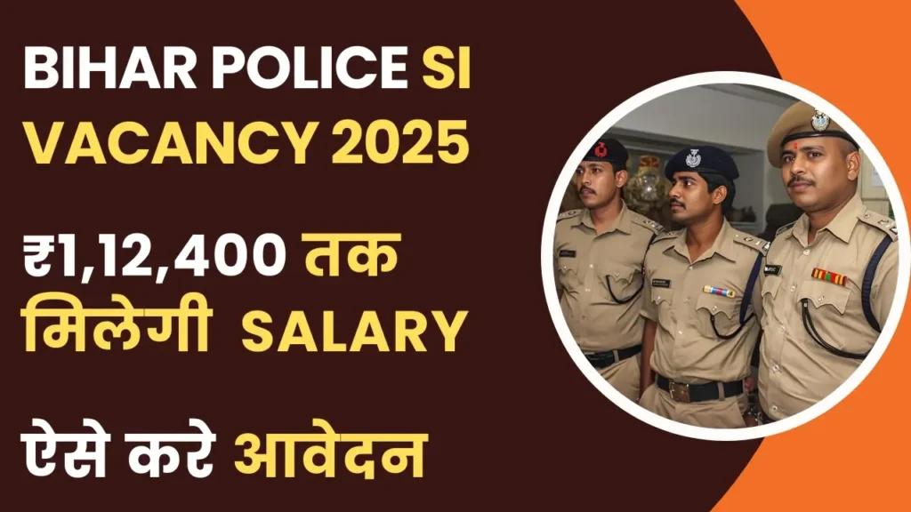 Bihar Police SI Vacancy 2025 Notification – 1799 पदों पर भर्ती की पूरी जानकारी