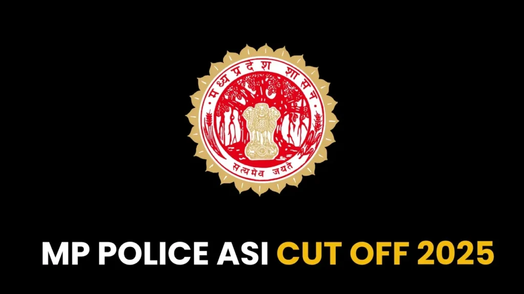 MP Police ASI Cut Off 2025 Expected and Previous Year Cut Off Marks