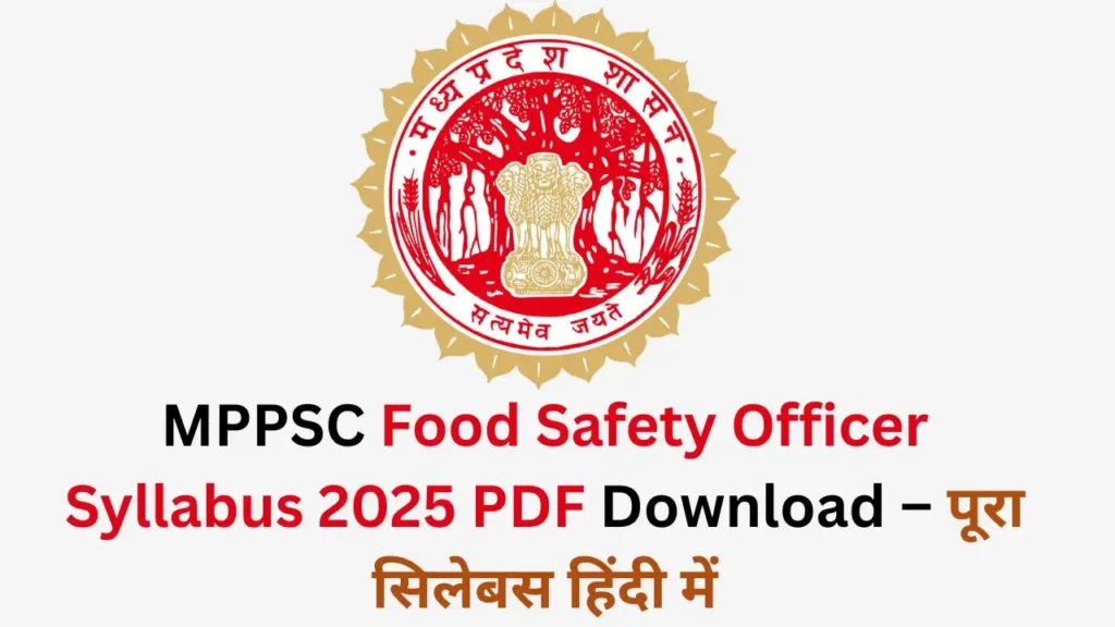 MPPSC Food Safety Officer Syllabus 2025 PDF with Exam Pattern in Hindi