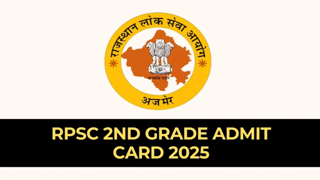 RPSC 2nd Grade Admit Card 2025 Download Link