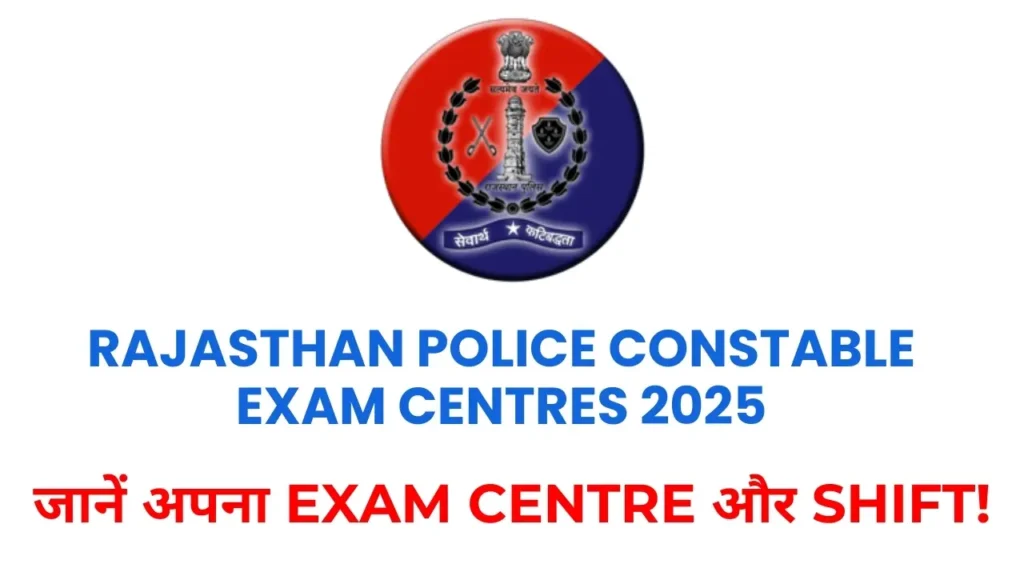 Rajasthan Police Constable Exam City 2025 – Check Your Exam Centre, Date and Shift Details