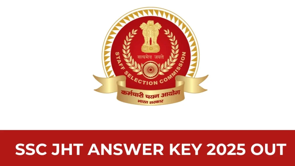 SSC JHT Answer Key 2025 – Response Sheet और Marks Calculation Guide