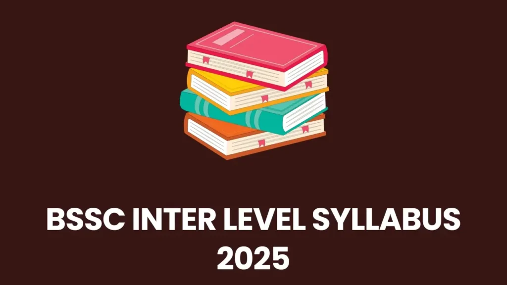 BSSC Inter Level Syllabus 2025 और Exam Pattern Overview