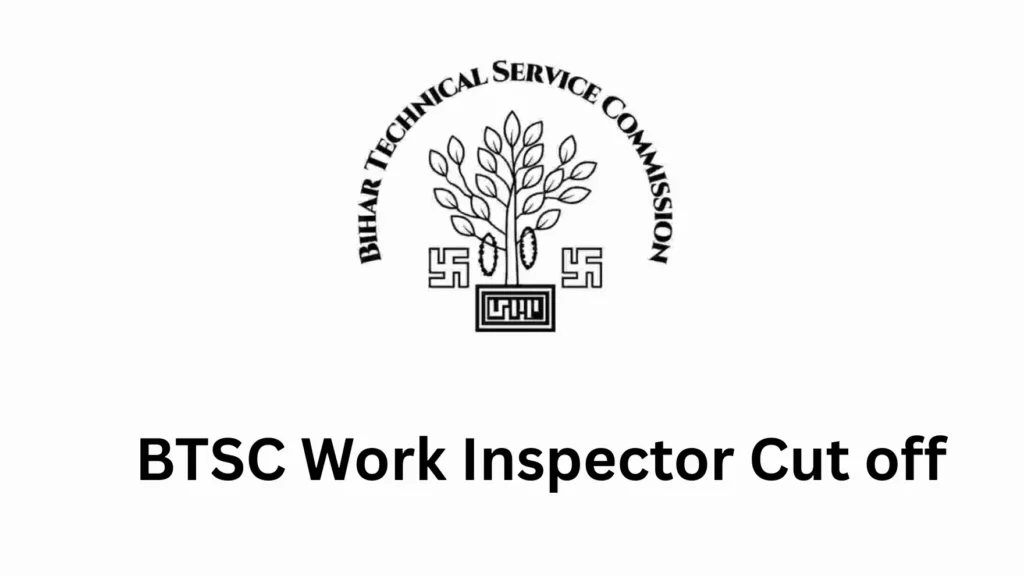 BTSC Work Inspector Cutoff 2025 category-wise expected marks and cutoff trends