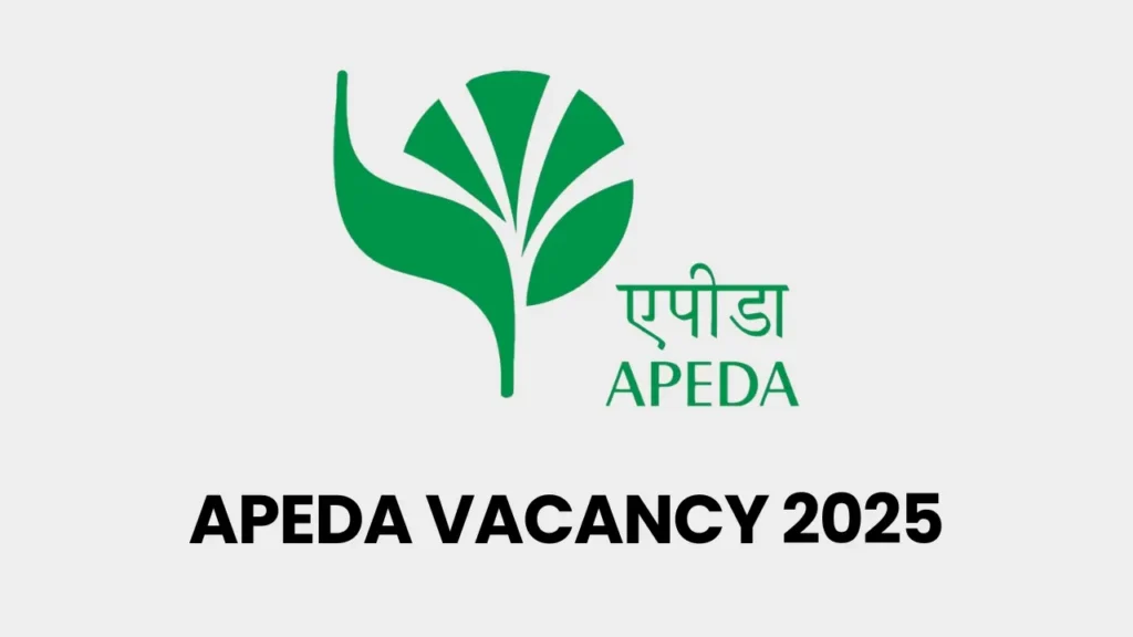 APEDA Recruitment 2025 Notification – Assistant Manager और AGM पदों पर आवेदन शुरू