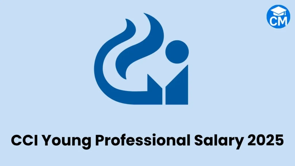 CCI Young Professional Salary 2025 – Check Monthly Pay, Allowances & Benefits 1 CCI Young Professional Salary 2025 – ₹60,000 Per Month with 10% Annual Hike