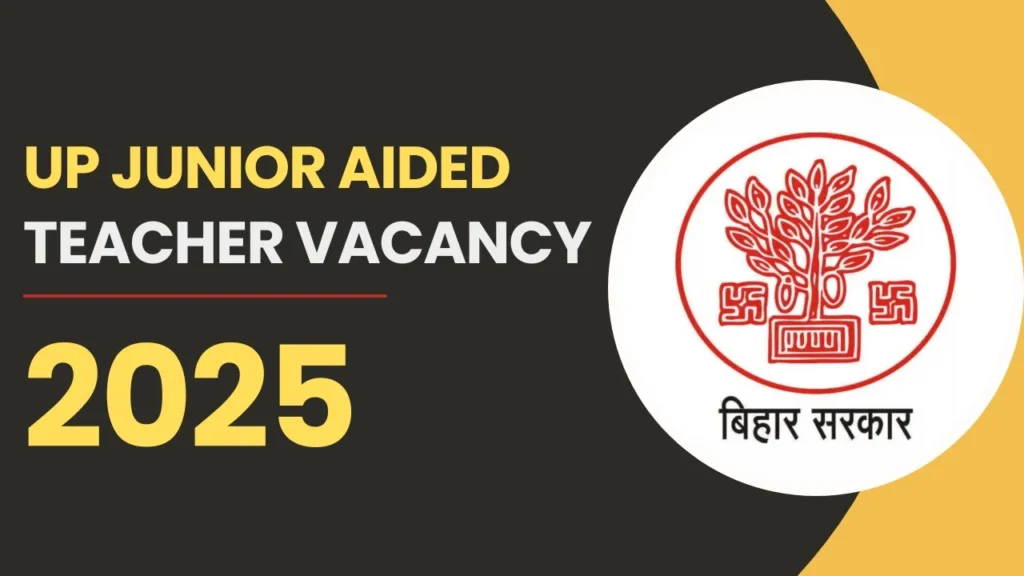 UP Junior Aided Teacher Vacancy 2025 Notification – 1894 पदों पर भर्ती शुरू