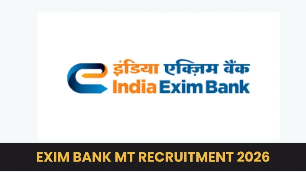EXIM Bank MT Recruitment 2026: Notification Out, Eligibility, Salary & Selection Process 1 EXIM Bank MT Recruitment 2026 notification for Management Trainee Banking Operations
