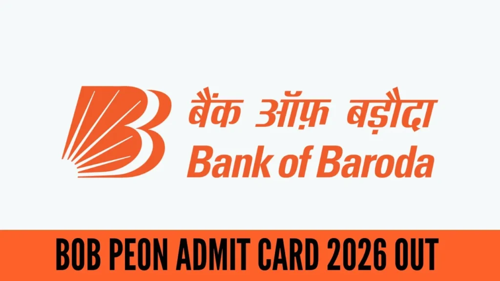 Bank of Baroda Peon Admit Card 2026 released for CBT exam on 22 and 23 February download link active
