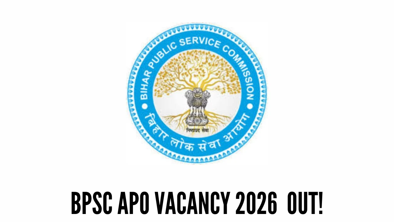 BPSC APO Vacancy 2026 के 300 पदों की भर्ती नोटिफिकेशन