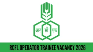 RCFL Operator Trainee Recruitment 2026 Notification 188 Vacancy Details