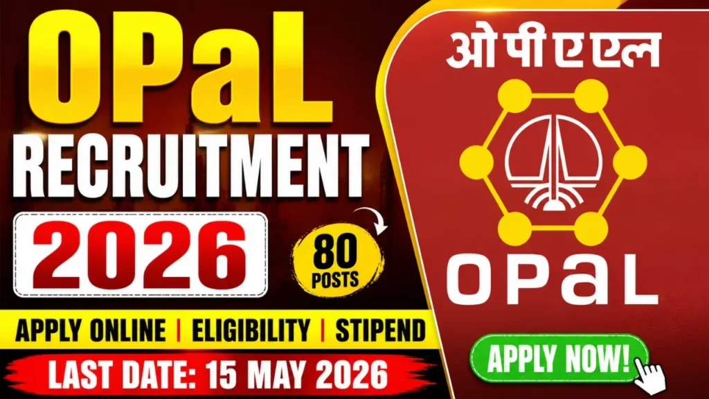 OPaL Apprentice Recruitment 2026: 80 Vacancies, Apply Online, Eligibility, Stipend & Last Date 1 OPaL Apprentice Recruitment 2026 thumbnail showing 80 posts, apply online, eligibility, stipend and last date 15 May 2026