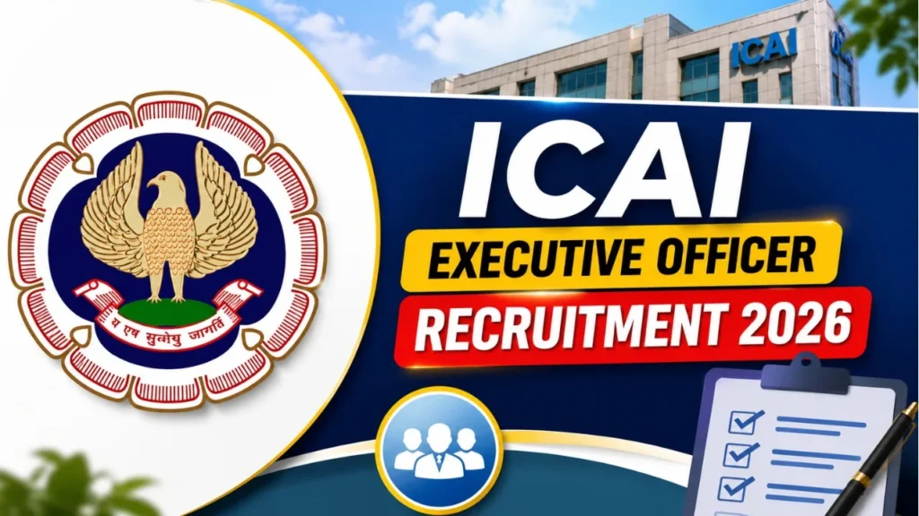 ICAI Executive Officer Recruitment 2026 Notification PDF Out for 50 Executive Officer Posts Apply Online